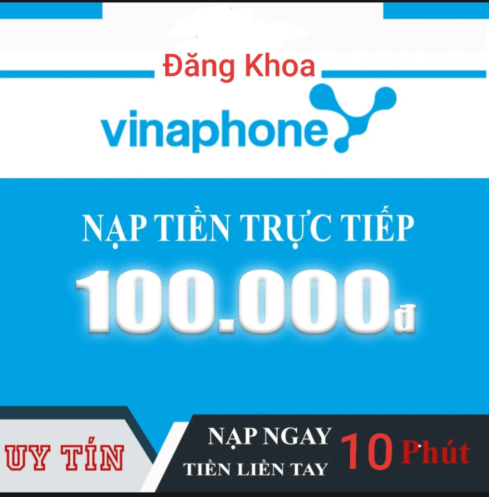 Nạp tiền VINAPHONE 100K (Nạp Thẻ Trực Tiếp vào thuê bao Trả Trước + Trả Sau)