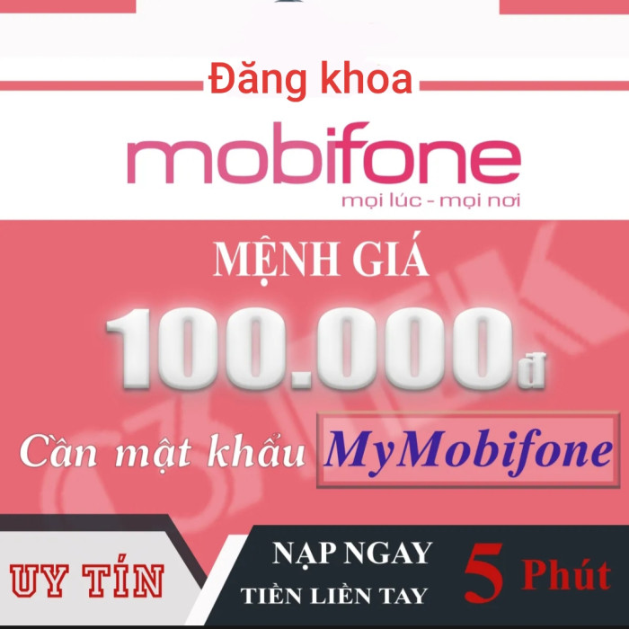 [CẦN OTP] Nạp tiền MOBIFONE 100K - Nạp trực tiếp cần cung cấp OTP