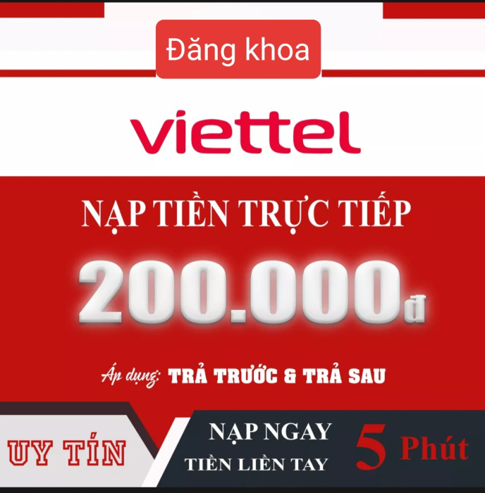 (CẦN OTP) Nạp tiền VIETTEL 200K Nạp Thẻ Trực Tiếp vào thuê bao Áp dụng cho cả trả trước trả sau