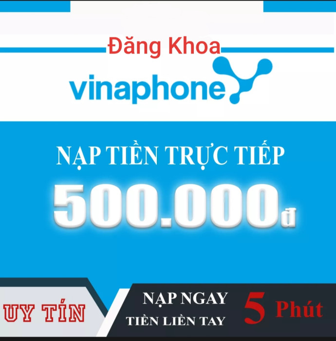 Nạp tiền VINAPHONE 500K (Nạp Thẻ Trực Tiếp vào thuê bao Trả Trước + Trả Sau )